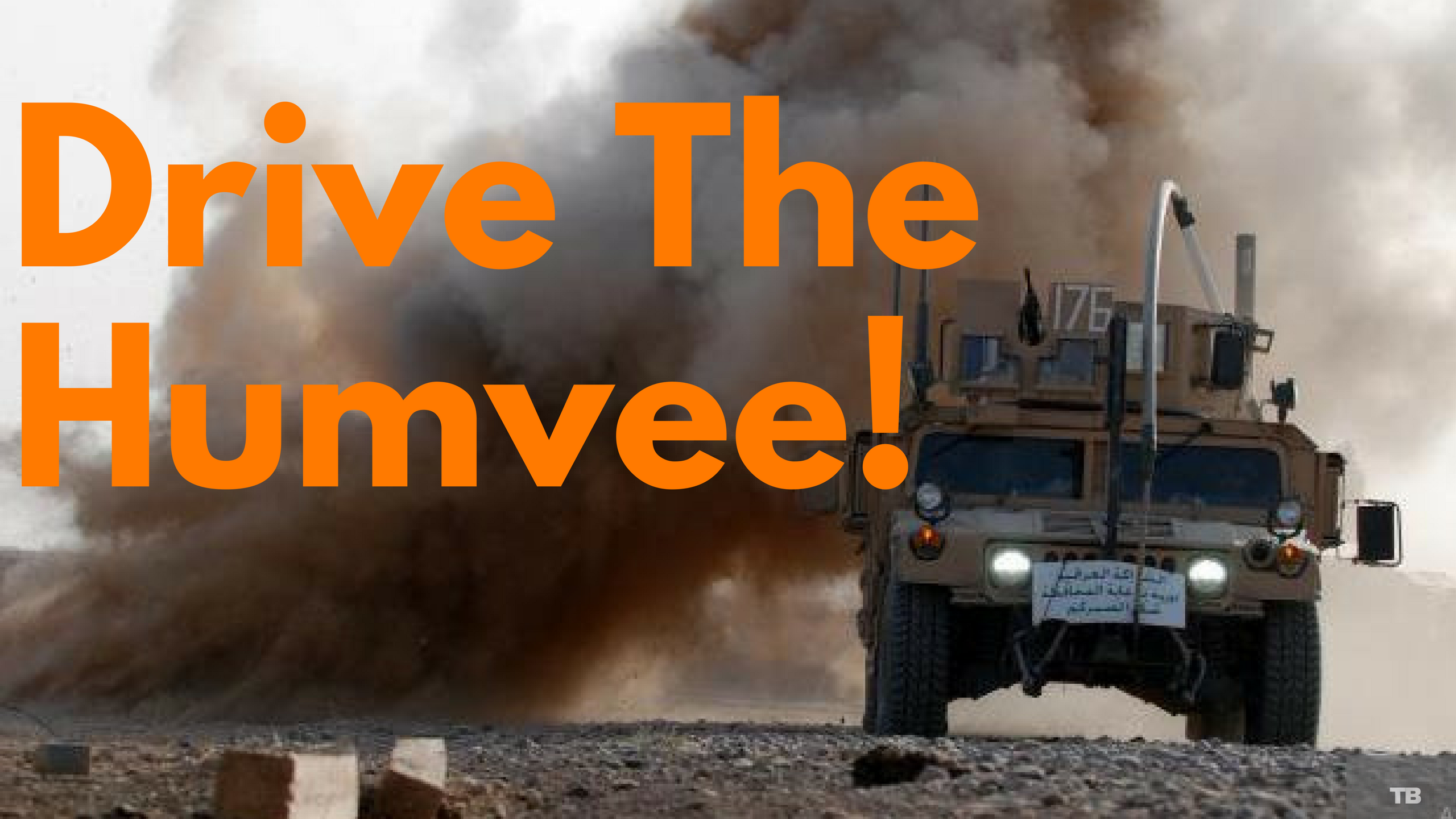 Drive the Humvee